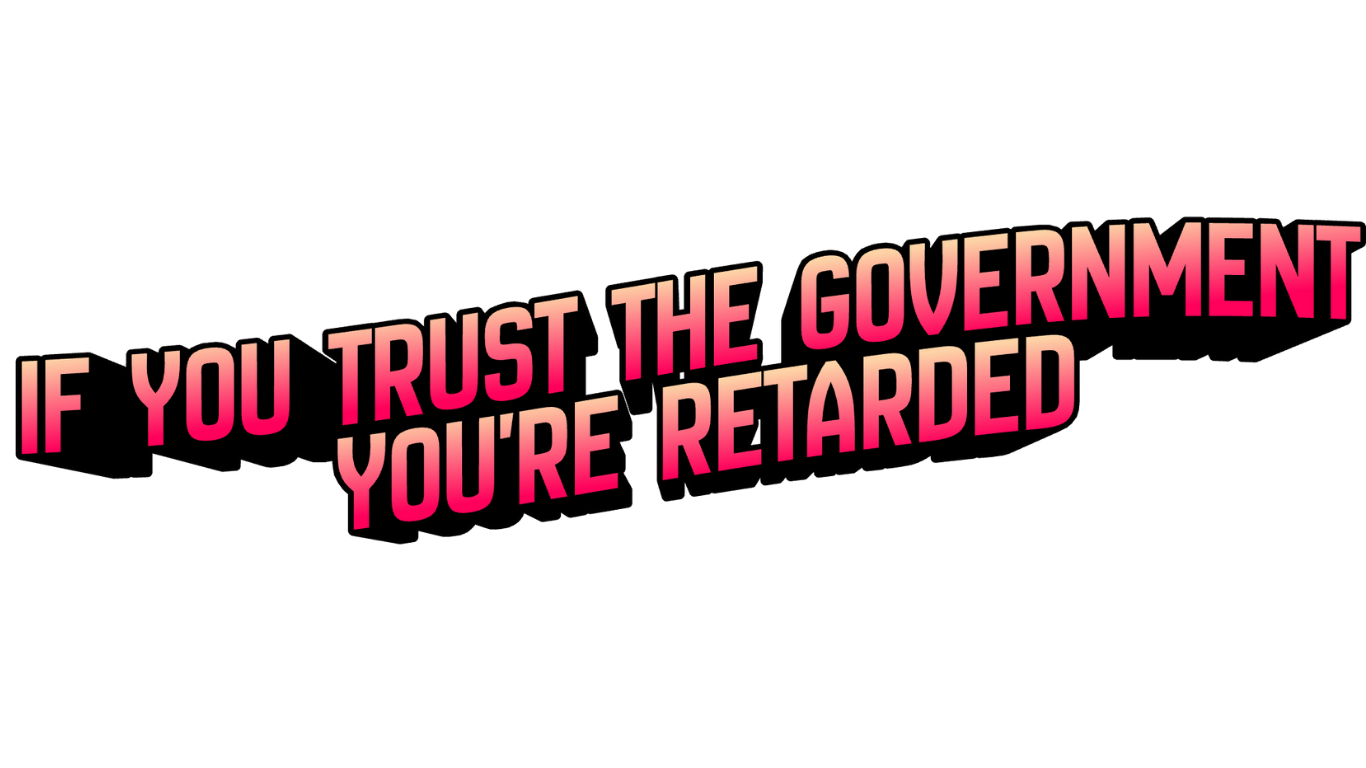 If you trust the Government